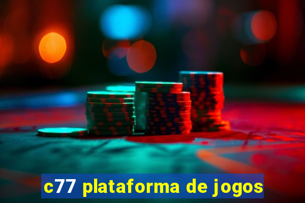 c77 plataforma de jogos